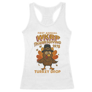 First Annual WKRP Racerback Tank Top Funny Thanksgiving Day WKRP Turkey Drop TS10 White Print Your Wear