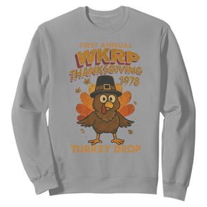 First Annual WKRP Sweatshirt Funny Thanksgiving Day WKRP Turkey Drop TS10 Sport Gray Print Your Wear