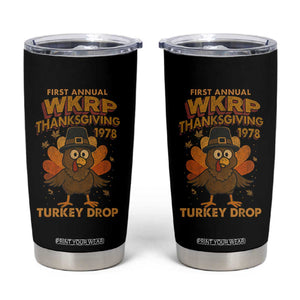 First Annual WKRP Tumbler Cup Funny Thanksgiving Day WKRP Turkey Drop TS10 Black Print Your Wear