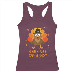 Save A Turkey Eat Pizza Racerback Tank Top Funny Thanksgiving TS10 Maroon Print Your Wear