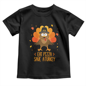 Save A Turkey Eat Pizza Toddler T Shirt Funny Thanksgiving TS10 Black Print Your Wear