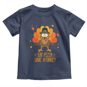 Save A Turkey Eat Pizza Toddler T Shirt Funny Thanksgiving TS10 Navy Print Your Wear
