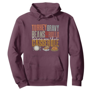 Funny Thanksgiving Hoodie Turkey Gravy Beans And Rolls Let Me See That Casserole TS10 Maroon Print Your Wear