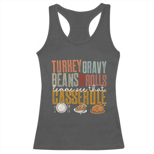 Funny Thanksgiving Racerback Tank Top Turkey Gravy Beans And Rolls Let Me See That Casserole TS10 Dark Heather Print Your Wear