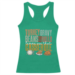 Funny Thanksgiving Racerback Tank Top Turkey Gravy Beans And Rolls Let Me See That Casserole TS10 Irish Green Print Your Wear