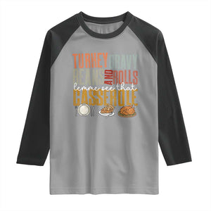 Funny Thanksgiving Raglan Shirt Turkey Gravy Beans And Rolls Let Me See That Casserole TS10 Sport Gray Black Print Your Wear