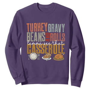 Funny Thanksgiving Sweatshirt Turkey Gravy Beans And Rolls Let Me See That Casserole TS10 Purple Print Your Wear