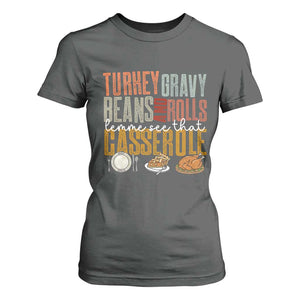 Funny Thanksgiving T Shirt For Women Turkey Gravy Beans And Rolls Let Me See That Casserole TS10 Dark Heather Print Your Wear