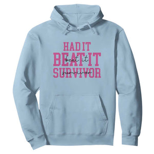 Breast Cancer Support Hoodie Had it Beat it Survivor Gift TS10 Light Blue Print Your Wear