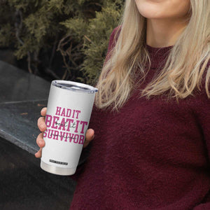 Breast Cancer Support Tumbler Cup Had it Beat it Survivor Gift TS10 Print Your Wear