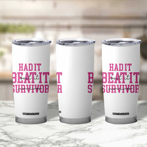 Breast Cancer Support Tumbler Cup Had it Beat it Survivor Gift TS10 Print Your Wear