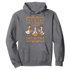 Just a Thankful Goose Hoodie Thanksgiving Silly Gooses TS10 Charcoal Print Your Wear