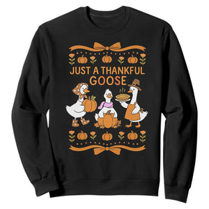 Just a Thankful Goose Sweatshirt Thanksgiving Silly Gooses TS10 Black Print Your Wear