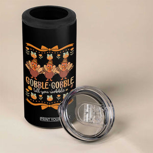 Gobble Gobble Till You Wobble 4 in 1 Can Cooler Tumbler Funny Thanksgiving Turkey TS10 Print Your Wear