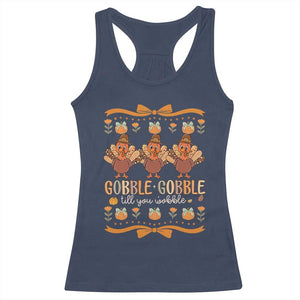 Gobble Gobble Till You Wobble Racerback Tank Top Funny Thanksgiving Turkey TS10 Navy Print Your Wear