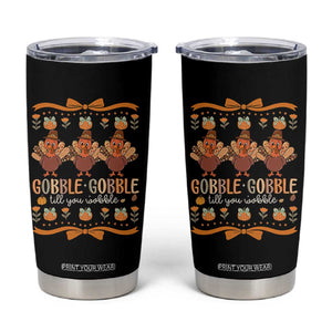 Gobble Gobble Till You Wobble Tumbler Cup Funny Thanksgiving Turkey TS10 Black Print Your Wear