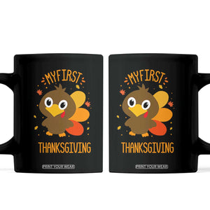 My First Thanksgiving Coffee Mug Funny Thanksgiving Turkey TS10 Black Print Your Wear