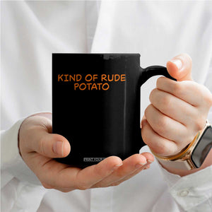 Matching Thanksgiving Couples Coffee Mug Funny Kind Of Rude Potato Fall Couple TS10 Print Your Wear