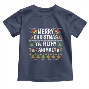 Merry Christmas Ya Filthy Animal Toddler T Shirt Ugly Xmas Movie Alone Pajama TS10 Navy Print Your Wear