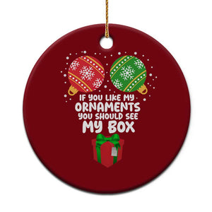 Funny Dirty Christmas Ceramic Ornament If You Like My Ornaments Rude Adult Humor Xmas PJs TS10 1pc Red Print Your Wear