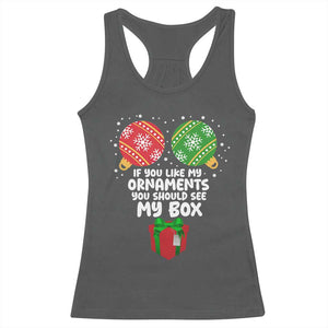 Funny Dirty Christmas Racerback Tank Top If You Like My Ornaments Rude Adult Humor Xmas PJs TS10 Dark Heather Print Your Wear