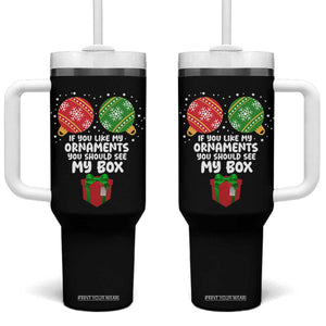 Funny Dirty Christmas Tumbler With Handle If You Like My Ornaments Rude Adult Humor Xmas PJs TS10 One Size: 40 oz Black Print Your Wear