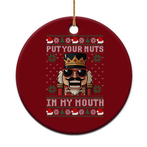 Inappropriate Christmas Ceramic Ornament Funny Put Your Nuts in My Mouth Dirty Holiday - Print Your Wear