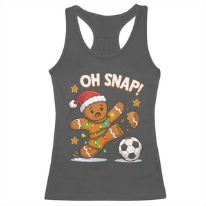 Oh Snap Gingerbreadman Christmas Soccer Racerback Tank Top TS10 Dark Heather Print Your Wear