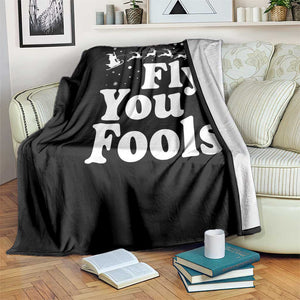 Funny Christmas Throw Blanket Fly You Fools Fantasy Movie Santa Sleigh Reindeer TS10 Print Your Wear