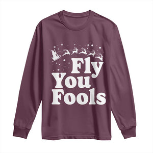 Funny Christmas Long Sleeve Shirt Fly You Fools Fantasy Movie Santa Sleigh Reindeer TS10 Maroon Print Your Wear