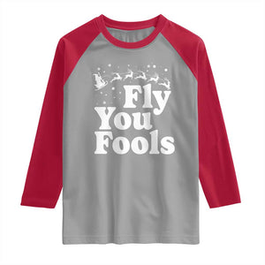Funny Christmas Raglan Shirt Fly You Fools Fantasy Movie Santa Sleigh Reindeer TS10 Sport Gray Red Print Your Wear