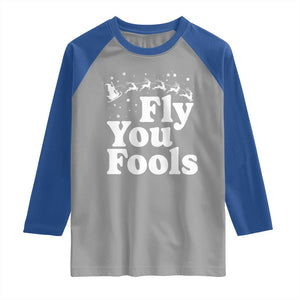 Funny Christmas Raglan Shirt Fly You Fools Fantasy Movie Santa Sleigh Reindeer TS10 Sport Gray Royal Print Your Wear