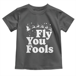 Funny Christmas Toddler T Shirt Fly You Fools Fantasy Movie Santa Sleigh Reindeer TS10 Dark Heather Print Your Wear