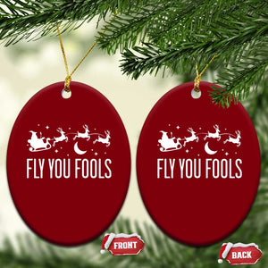 Funny Christmas Fly You Fools Ceramic Ornament Fantasy Movie Fellowship Santa Sleigh Reindeer - Print Your Wear
