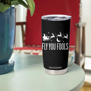 Funny Christmas Fly You Fools Tumbler Cup Fantasy Movie Fellowship Santa Sleigh Reindeer TS10 Print Your Wear