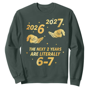 Funny 67 New Years Eve Sweatshirt Six Seven Boys Kids NYE Party 6 7 Meme TS10 Dark Forest Green Print Your Wear