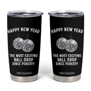 Funny New Years Eve Tumbler Cup Ball Drop Rude Adult Humor TS10 Black Print Your Wear