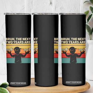 Bruh 67 New Years Eve Party Skinny Tumbler Six Seven Boys 67 Meme 6 7 Numbers TS10 Print Your Wear