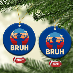 Bruh 67 Meme Ceramic Ornament Funny Six Seven Meme 6 7 Numbers Kid Gen Alpha TS10 1pc Blue Print Your Wear