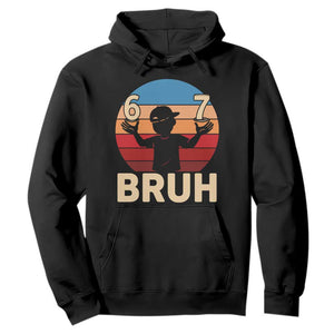 Bruh 67 Meme Hoodie Funny Six Seven Meme 6 7 Numbers Kid Gen Alpha TS10 Black Print Your Wear