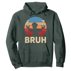 Bruh 67 Meme Hoodie Funny Six Seven Meme 6 7 Numbers Kid Gen Alpha TS10 Dark Forest Green Print Your Wear