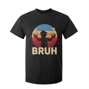Bruh 67 Meme T Shirt For Kid Funny Six Seven Meme 6 7 Numbers Kid Gen Alpha TS10 Black Print Your Wear