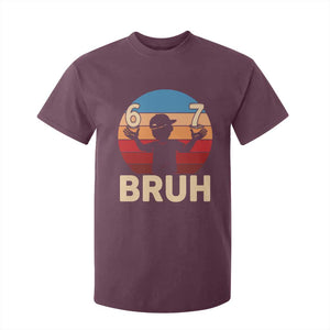 Bruh 67 Meme T Shirt For Kid Funny Six Seven Meme 6 7 Numbers Kid Gen Alpha TS10 Maroon Print Your Wear