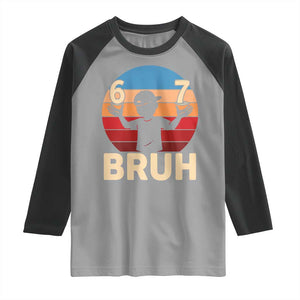 Bruh 67 Meme Raglan Shirt Funny Six Seven Meme 6 7 Numbers Kid Gen Alpha TS10 Sport Gray Black Print Your Wear