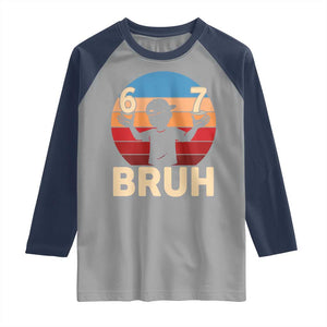 Bruh 67 Meme Raglan Shirt Funny Six Seven Meme 6 7 Numbers Kid Gen Alpha TS10 Sport Gray Navy Print Your Wear