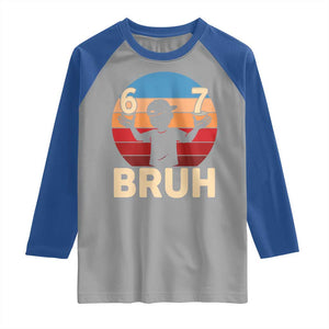 Bruh 67 Meme Raglan Shirt Funny Six Seven Meme 6 7 Numbers Kid Gen Alpha TS10 Sport Gray Royal Print Your Wear