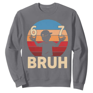 Bruh 67 Meme Sweatshirt Funny Six Seven Meme 6 7 Numbers Kid Gen Alpha TS10 Charcoal Print Your Wear