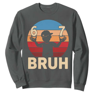 Bruh 67 Meme Sweatshirt Funny Six Seven Meme 6 7 Numbers Kid Gen Alpha TS10 Dark Heather Print Your Wear