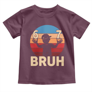 Bruh 67 Meme Toddler T Shirt Funny Six Seven Meme 6 7 Numbers Kid Gen Alpha TS10 Maroon Print Your Wear