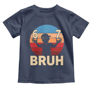 Bruh 67 Meme Toddler T Shirt Funny Six Seven Meme 6 7 Numbers Kid Gen Alpha TS10 Navy Print Your Wear